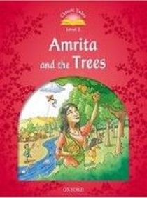 Sue Arengo Classic Tales Second Edition: Level 2: Amrita and the Trees 