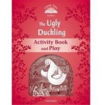 Sue Arengo Classic Tales Second Edition: Level 2: The Ugly Duckling Activity Book & Play 
