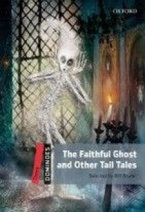 Selected by Bill Bowler Dominoes 3 The Faithful Ghost & Other Tall Tales 