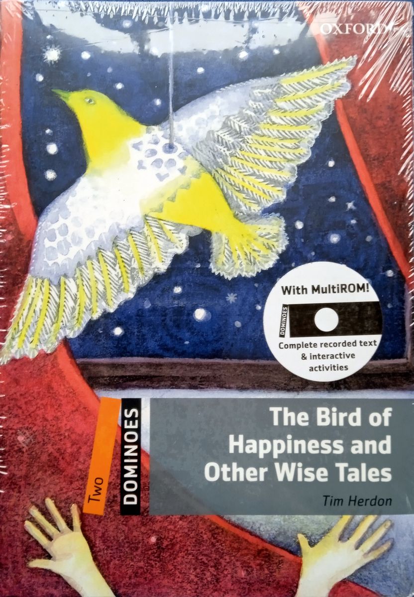 Retold by Tim Herdon Dominoes 2 The Bird of Happiness and Other Wise Tales Pack 
