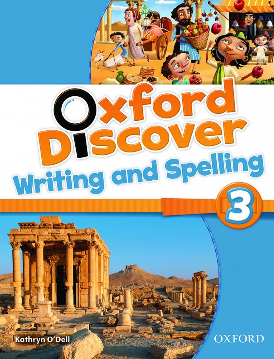 Kathleen Kampa and Charles Vilina Oxford Discover 3 Writing and Spelling 