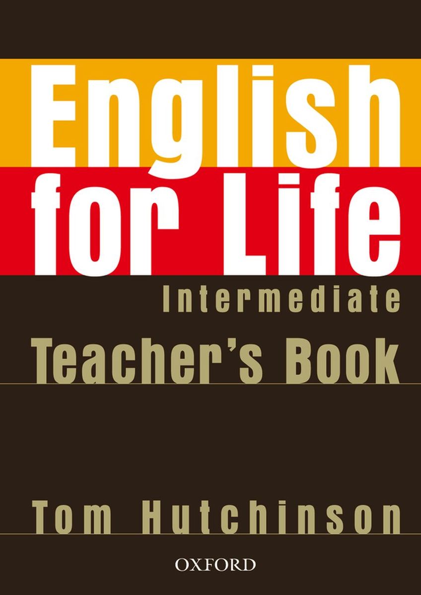 Tom Hutchinson English for Life Intermediate Teacher's Book Pack 