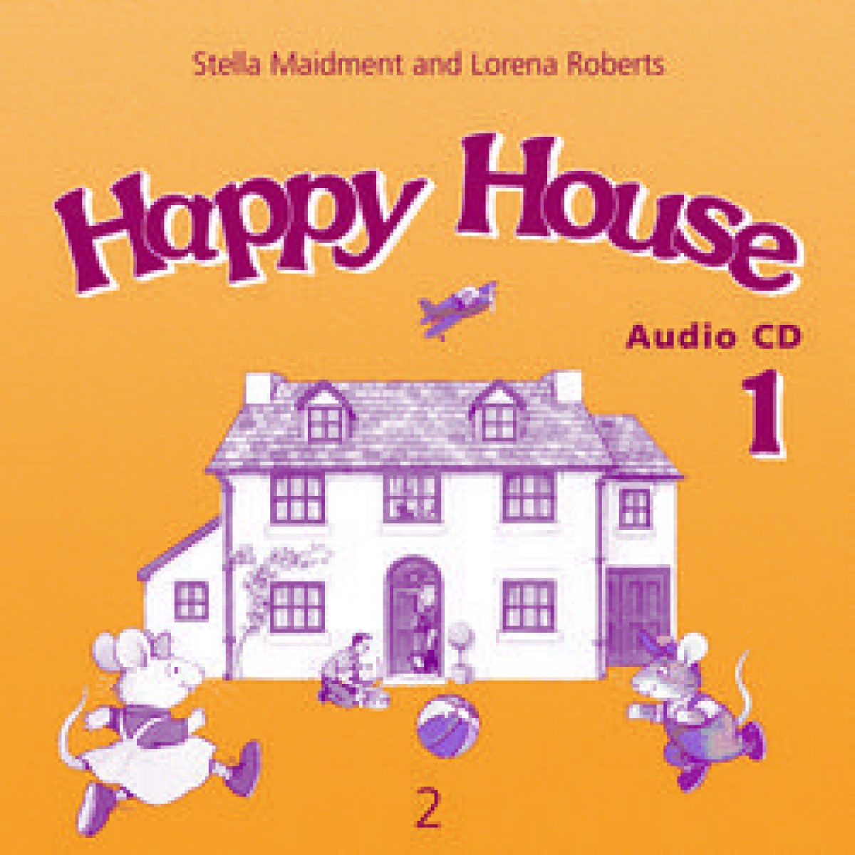 Stella Maidment and Lorena Roberts Happy House 1 Audio CD (British English) 