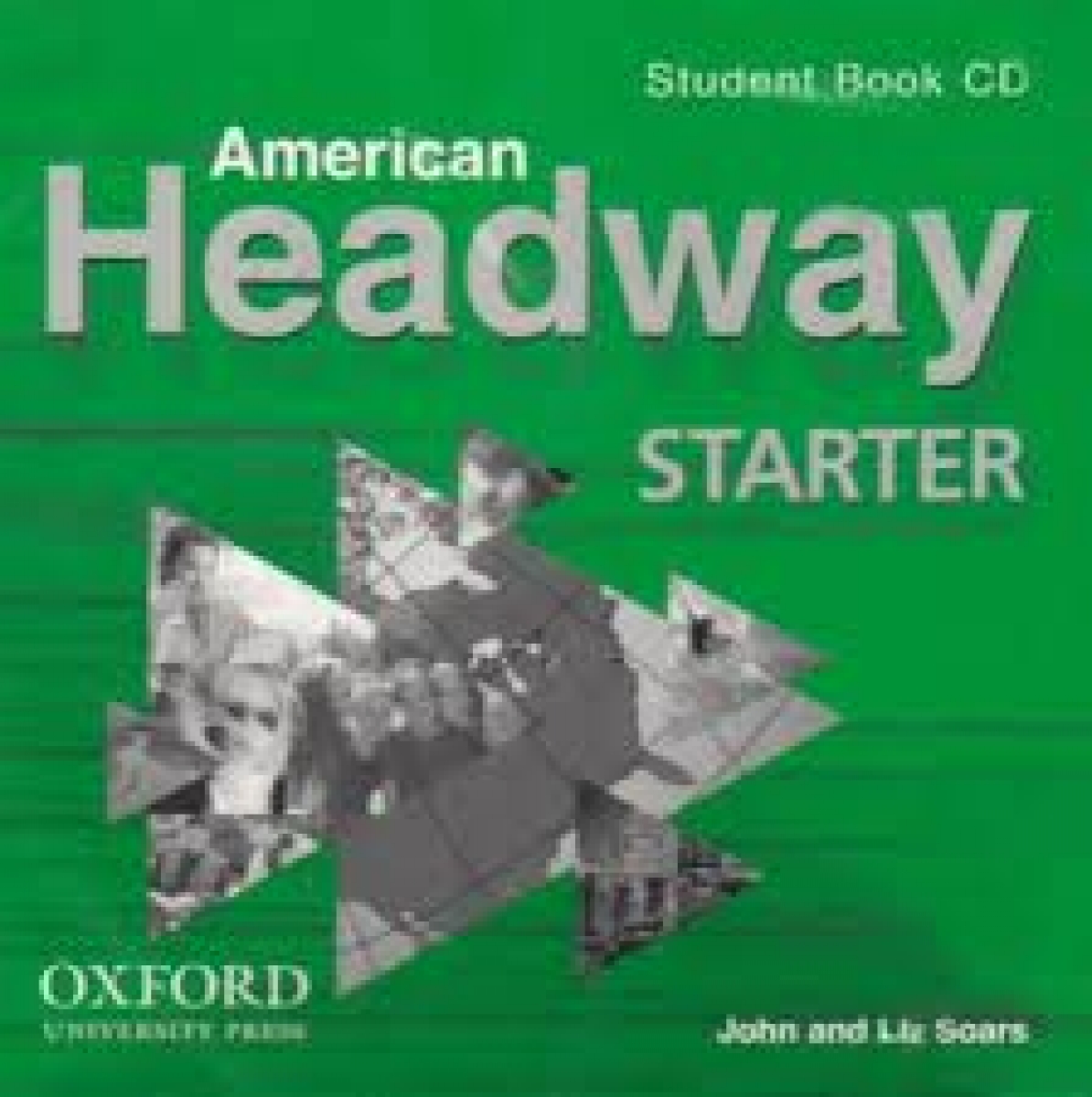 John Soars and Liz Soars American Headway Starter. Student Book Audio CDs (2) 