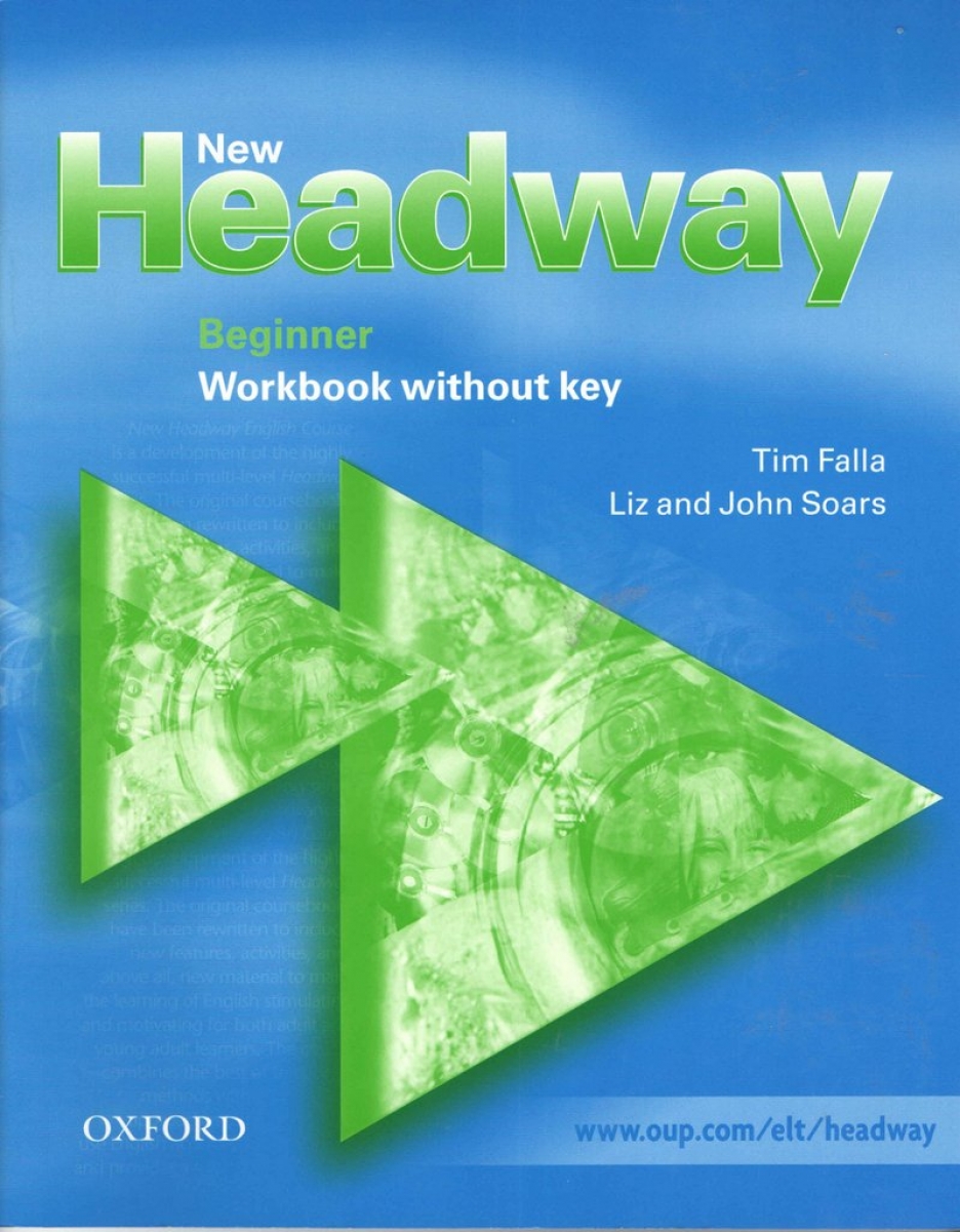 Tim Falla, Liz and John Soars New Headway Beginner Workbook (without Key) 