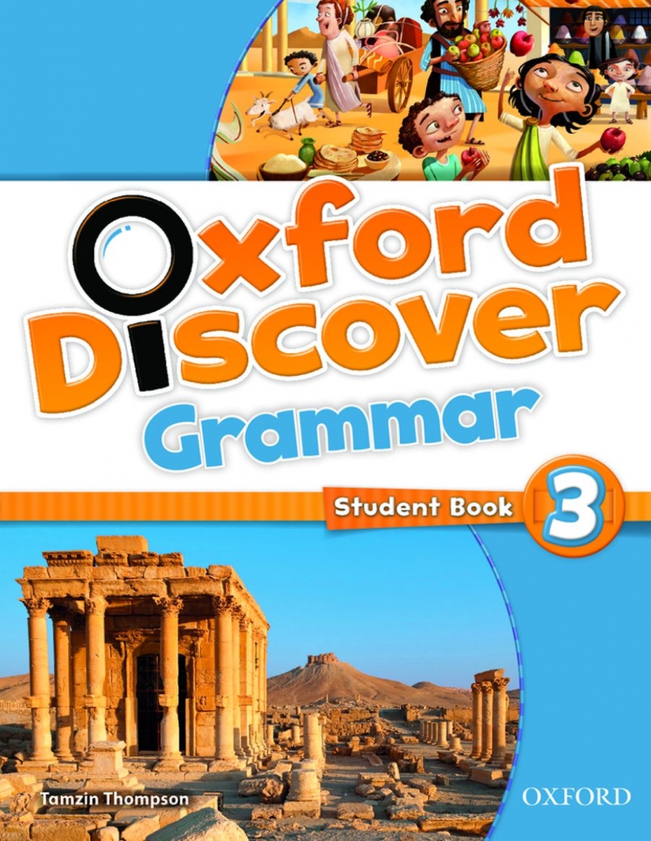 Lesley Koustaff and Susan Rivers Oxford Discover 3 Grammar 