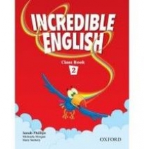 Sarah Phillips, Michaela Morgan and Mary Slattery Incredible English 2 Class Book 