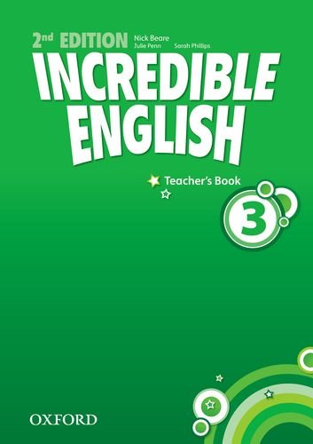 Sarah Phillips Incredible English (Second Edition) Level 3 Teacher's Book 