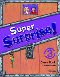 Vanessa Reilly, Sue Mohamed Super Surprise! 3 Class Book 