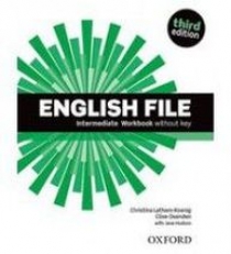 Clive Oxenden, Christina Latham-Koenig, and Paul Seligson English File Intermediate Workbook Third Edition 