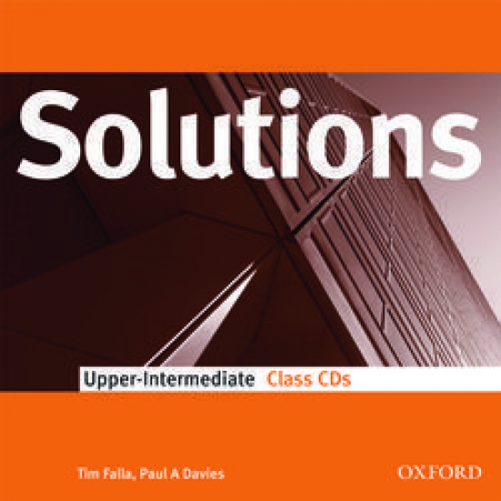 Tim Falla and Paul A. Davies Solutions Upper-Intermediate Class Audio CDs (2) 