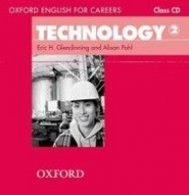 Eric H. Glendinning and Alison Pohl Oxford English for Careers: Technology 2 Class Audio CD 