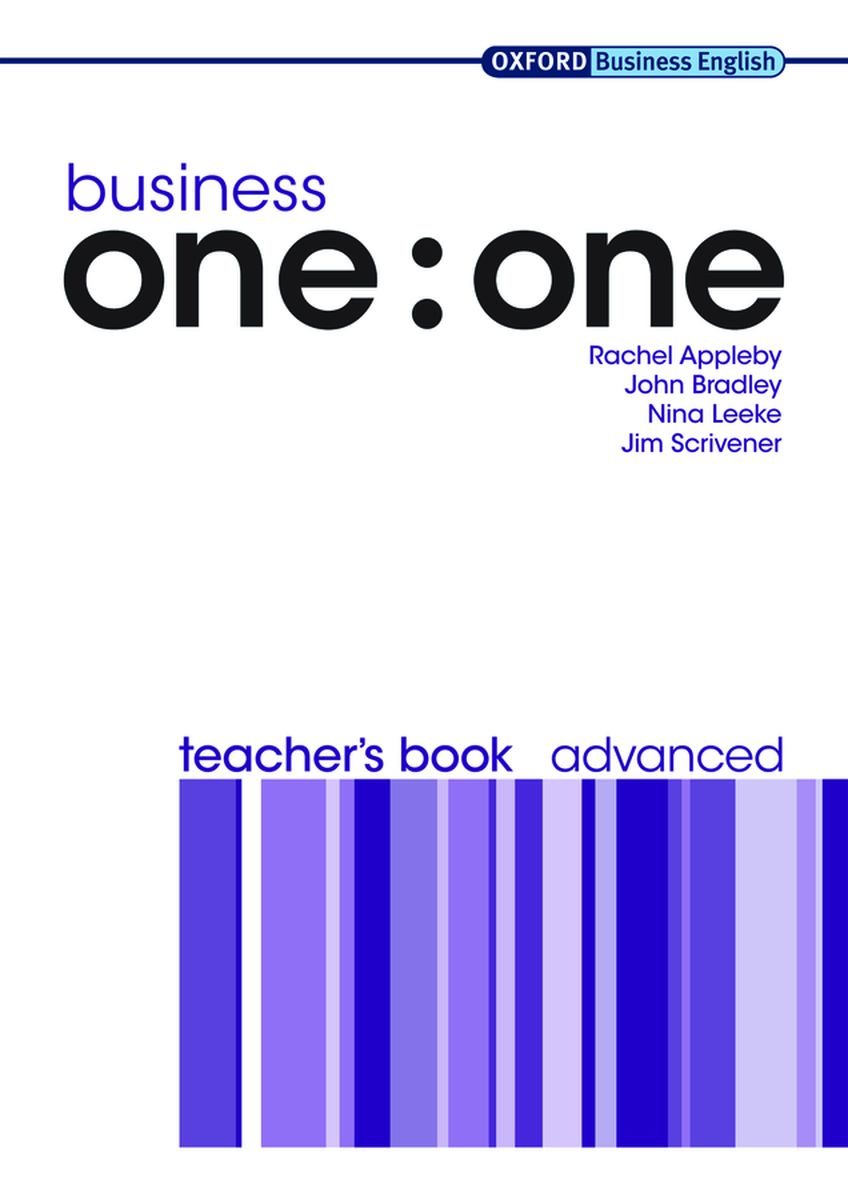 Rachel Appleby, John Bradley, Brian Brennan, Jane Hudson Business one:one Advanced Teacher's Book 