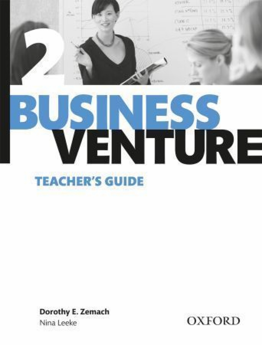Dorothy Zemach and Nina Leeke Business Venture (Third Edition) 2 Pre-Intermediate Teacher's Guide 