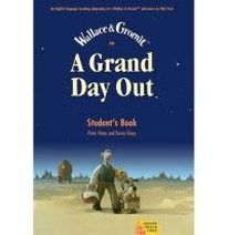 Story by Nick Park and Bob Baker, ELT adaptation: Peter Viney and Karen Viney Wallace and Gromit: A Grand Day Out (Student's Book) 