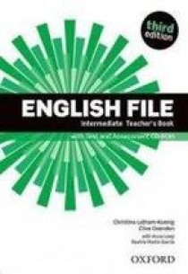 Clive Oxenden, Christina Latham-Koenig, and Paul Seligson English File Third Edition Intermediate Teacher's Book with Test and Assessment CD-ROM 