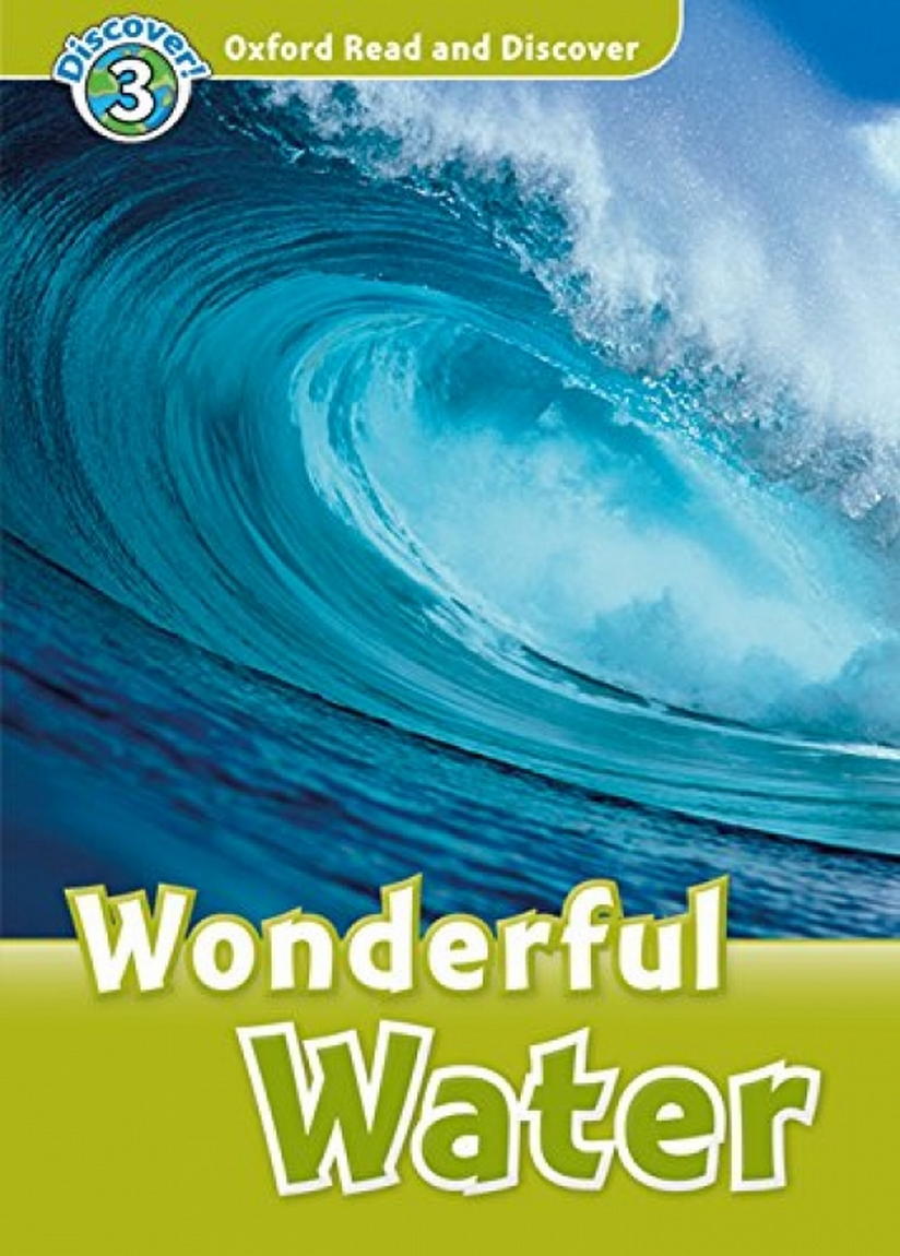 Cheryl Palin Oxford Read and Discover Level 3 Wonderful Water 