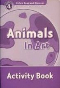 Oxford Read and Discover Level 4 Animals in Art Activity Book 