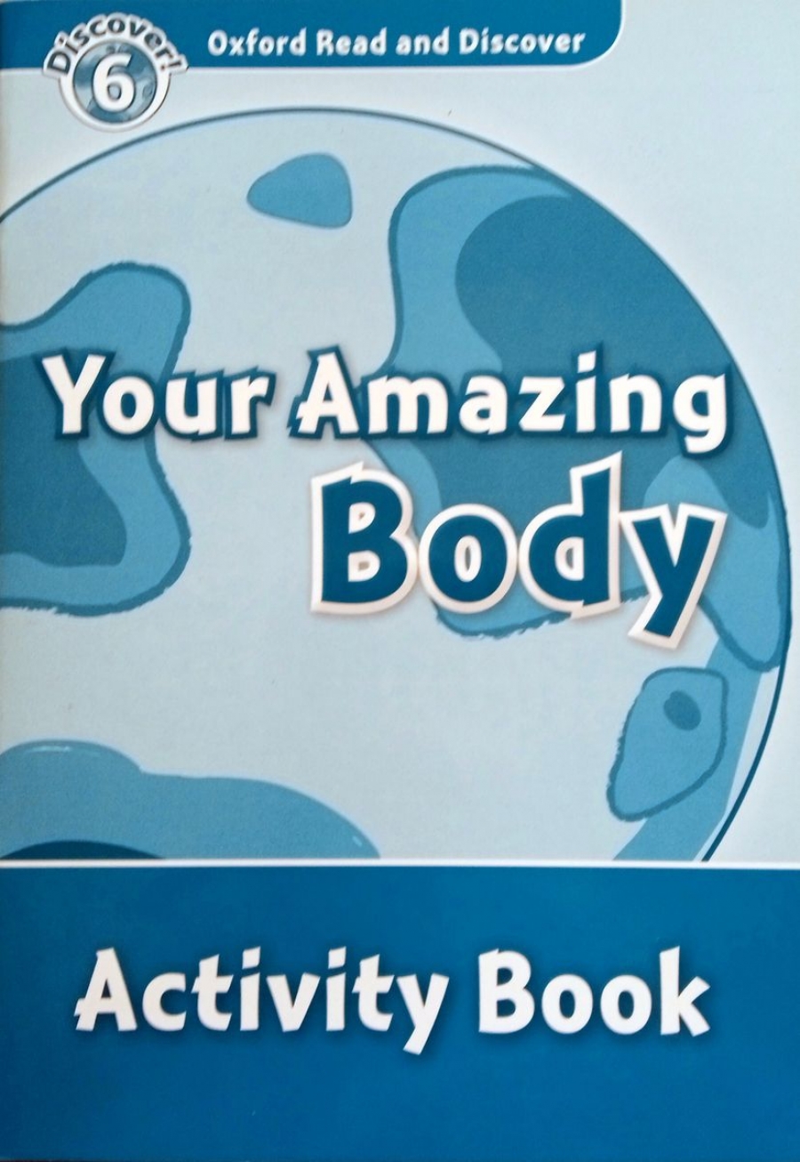 Oxford Read and Discover Level 6 Your Amazing Body Activity Book 