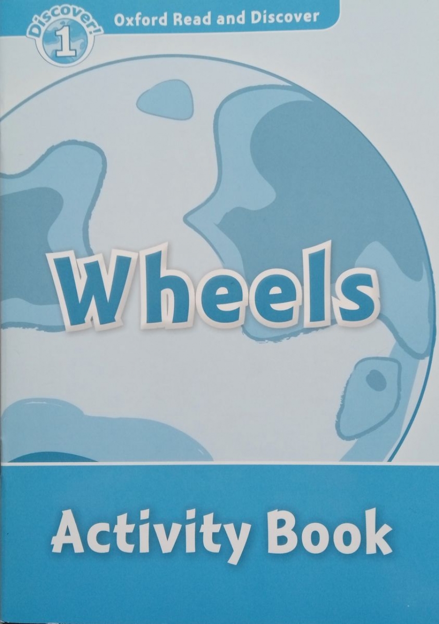 Oxford Read and Discover Level 1 Wheels Activity Book 