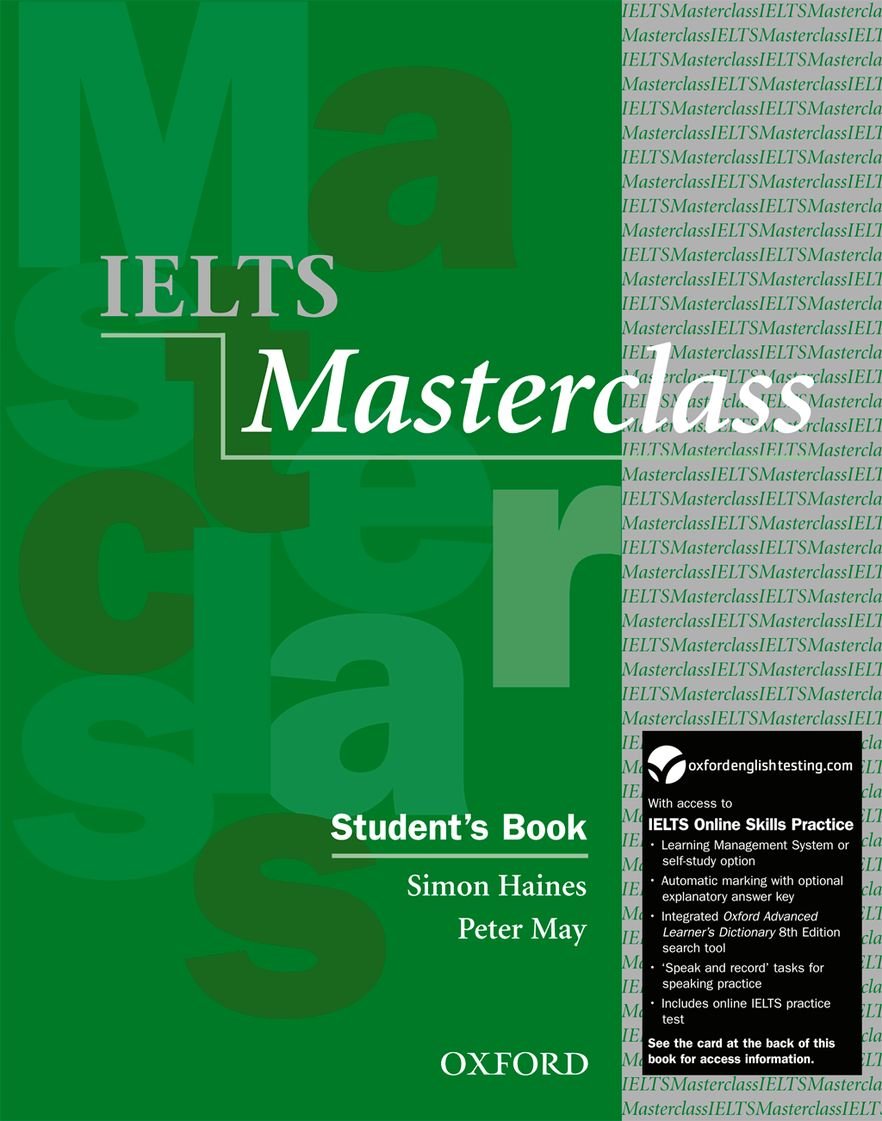 Simon Haines and Peter May IELTS Masterclass: Student's Book with Online Skills Practice Pack 