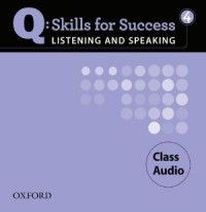 Marguerite Anne Snow and Lawrence J. Zwier Q: Skills for Success Listening and Speaking 4 Class Audio CDs (4) 