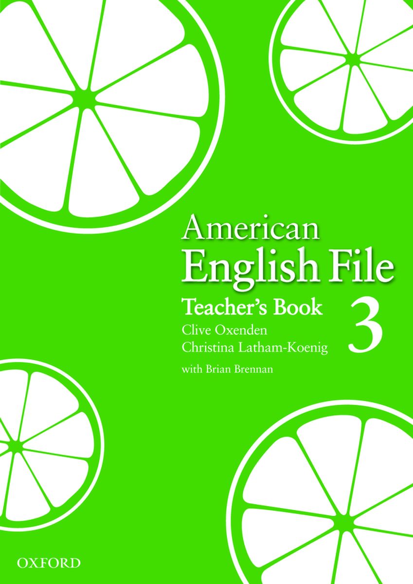 Clive Oxenden, Christina Latham-Koenig American English File 3. Teacher's Book 