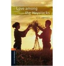 Rudyard Kipling, Retold by Ralph Mowat Love among the Haystacks 