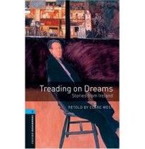 Retold by Clare West OBL 5: Treading on Dreams: Stories from Ireland 