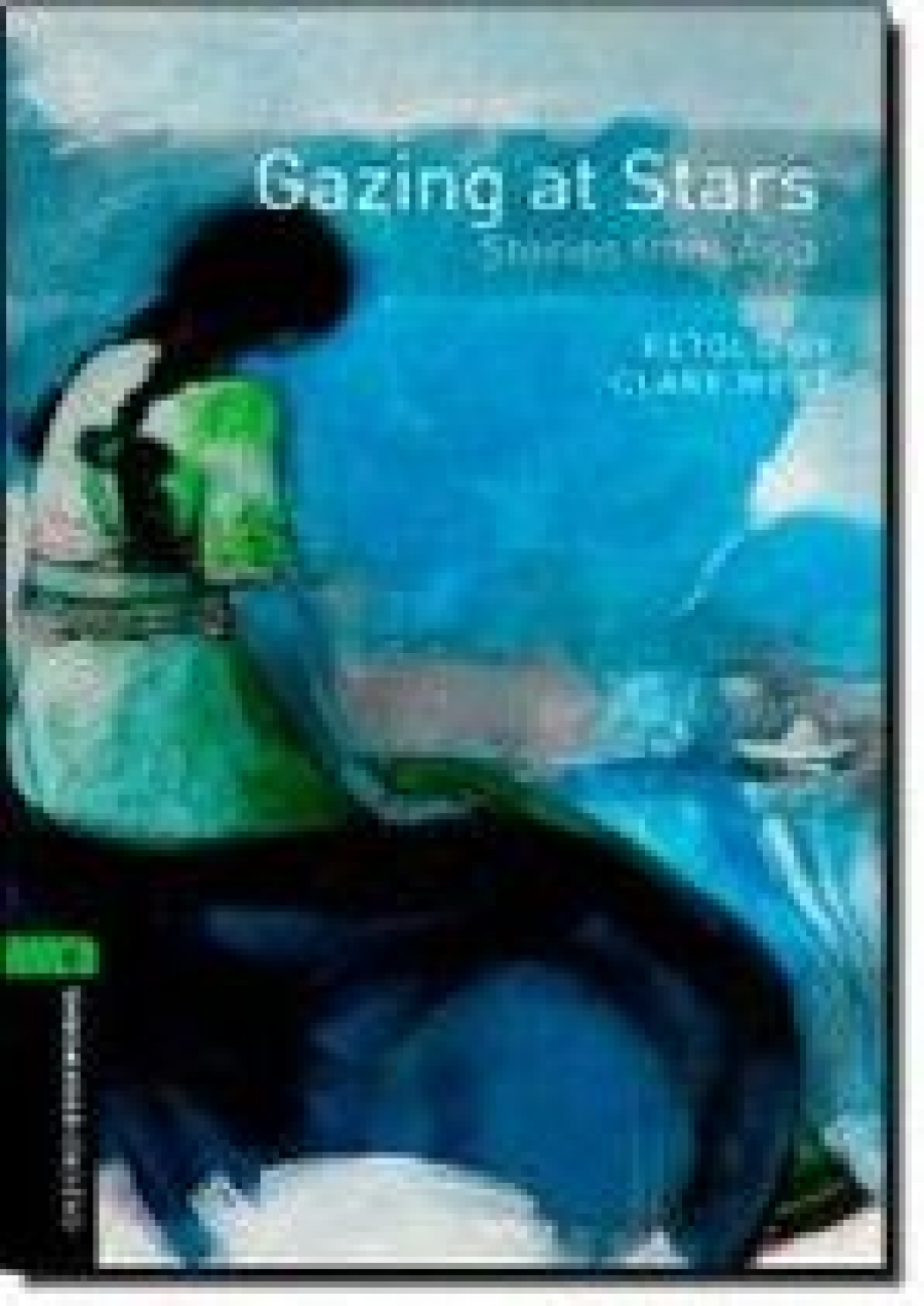 Retold by Clare West OBL 6: Gazing at Stars: Gazing at Stars: Stories from Asia 