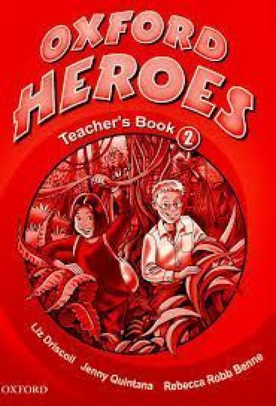 Rebecca Robb Benne, Jenny Quintana Oxford Heroes 2 Teacher's Book 
