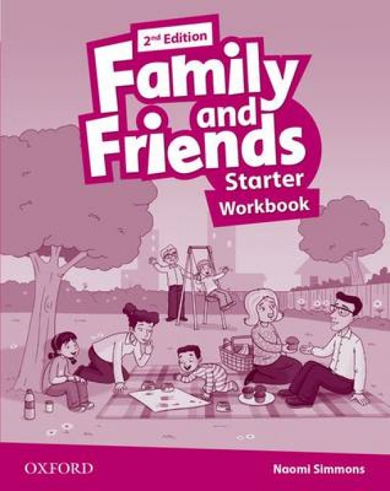 Tamzin Thompson, Naomi Simmons, Jenny Quintana Family and Friends Second Edition Starter Workbook 