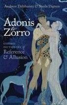 Andrew Delahunty Adonis to Zorro: Oxford Dictionary of Reference and Allusion 