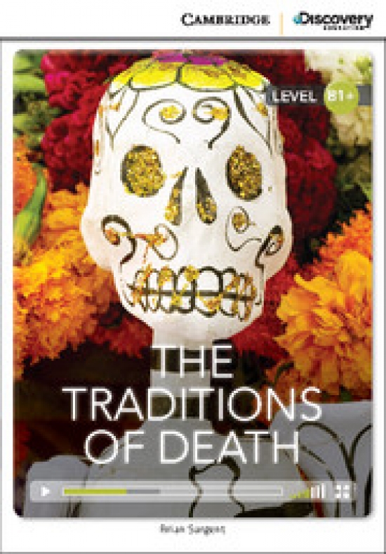 Brian Sargent Cambridge Discovery Education Interactive Readers (B1+) Intermediate The Traditions of Death (Book with Online Access) 