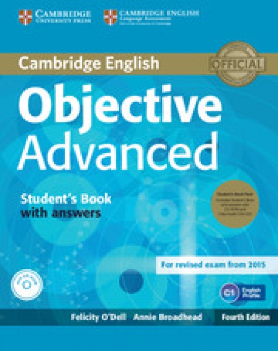 Annie Broadhead, Felicity O'Dell Objective Advanced 4th Edition (for revised exam 2015) Student's Book Pack (Student's Book with Answers with CD-ROM and Class Audio CDs (2)) 