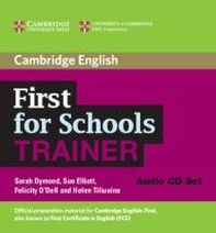Felicity O'Dell, Sue Elliott, Sarah Dymond, Helen Tiliouine First for Schools Trainer Audio CDs (3) 