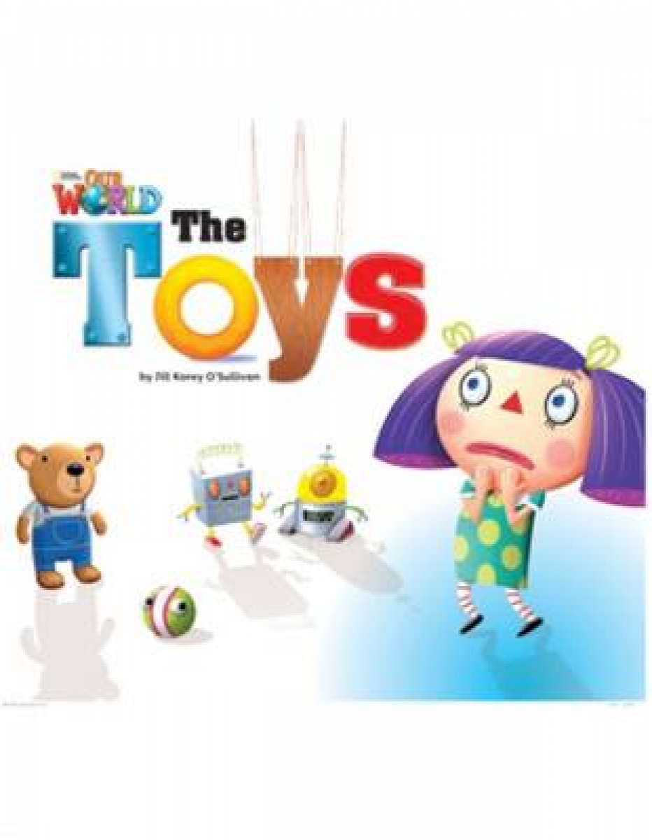 Jill Korey OSullivan Our World Readers Level 1: The Toys 