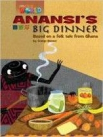 George Bennet Our World Readers Level 3: Anansis Big Dinner 