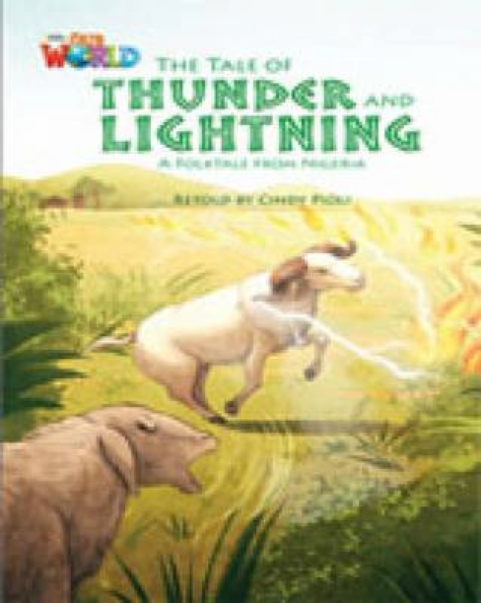 Cindy Pioli Our World Readers Level 5: The Tale of Thunder & Lightening 