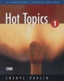 Cheryl Pavlik Hot Topics 1 Students Book 