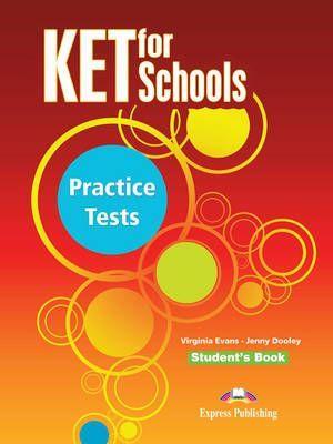 Virginia Evans, Jenny Dooley KET for Schools Practice Tests. Student's Book.  