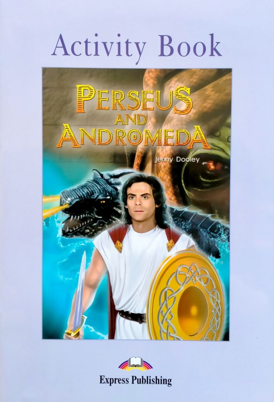 Jenny Dooley Perseus and Andromeda. Graded Readers. Level 2. Activity Book.   