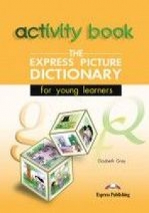 Elizabeth Gray The Express Picture Dictionary. Activity Book. Beginner. Рабочая тетрадь 