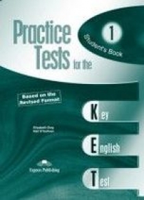Elizabeth Gray, Neil O'Sullivan Practice Tests for the KET. Student's Book. (Revised).  