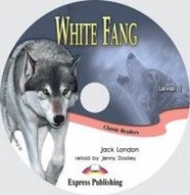 Jack London retold by Jenny Dooley White Fang. Classic Readers. Level 1. Audio CD 