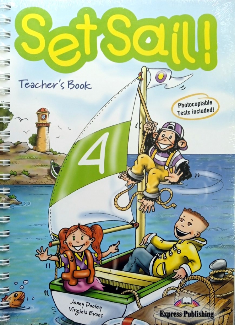 Virginia Evans, Jenny Dooley Set Sail 4. Teacher's Book. (interleaved).    