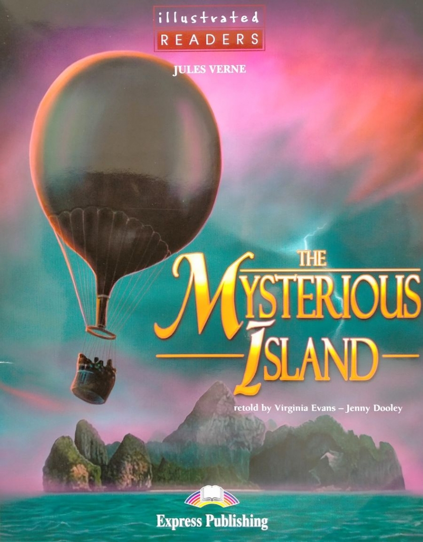 Jules Verne retold by Virginia Evans & Jenny Dooley Illustrated Readers Level 2 The Mysterious Island 