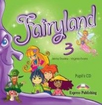 Virginia Evans, Jenny Dooley Fairyland 3. Pupil's Audio CD. Beginner.  CD    