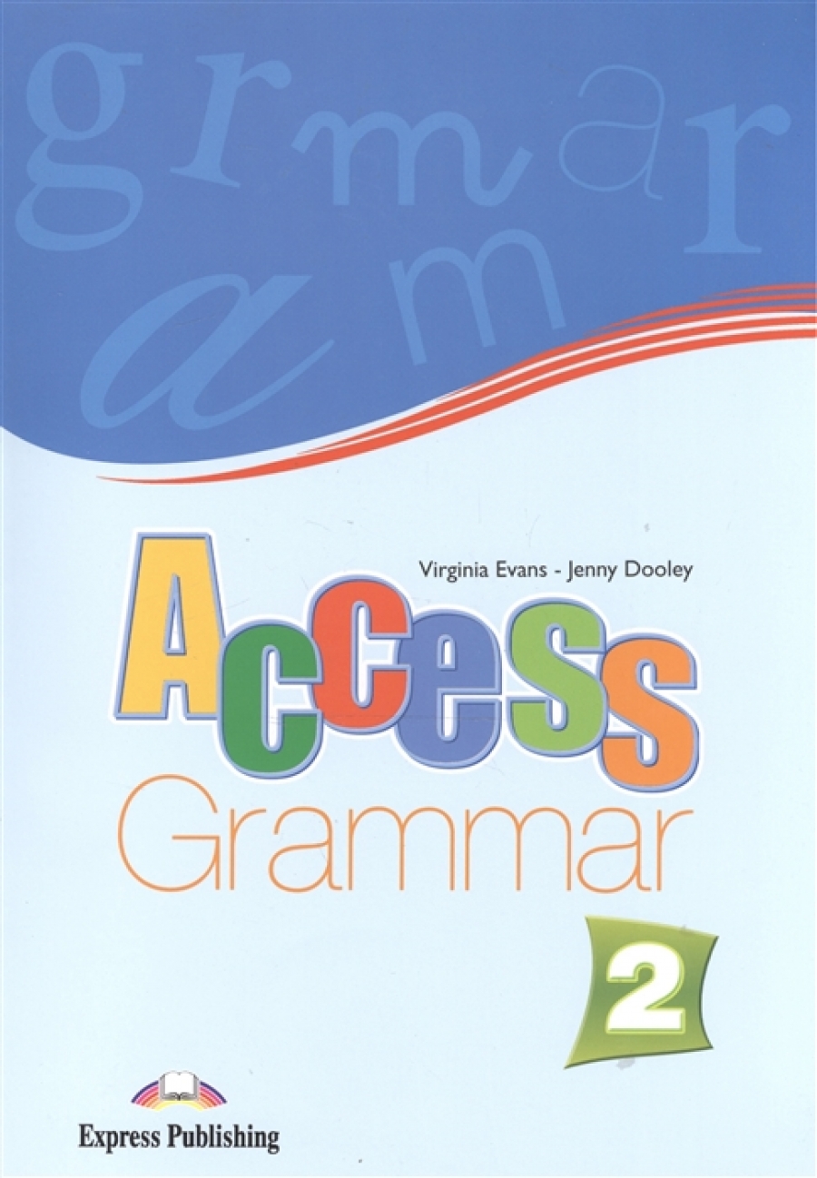 Virginia Evans, Jenny Dooley Access 2. Grammar Book - English Edition 