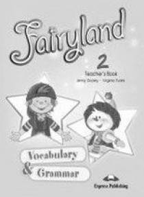 Virginia Evans, Jenny Dooley Fairyland 2. Vocabulary & Grammar (Teacher's) 